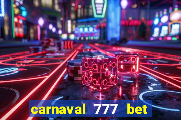 carnaval 777 bet paga mesmo